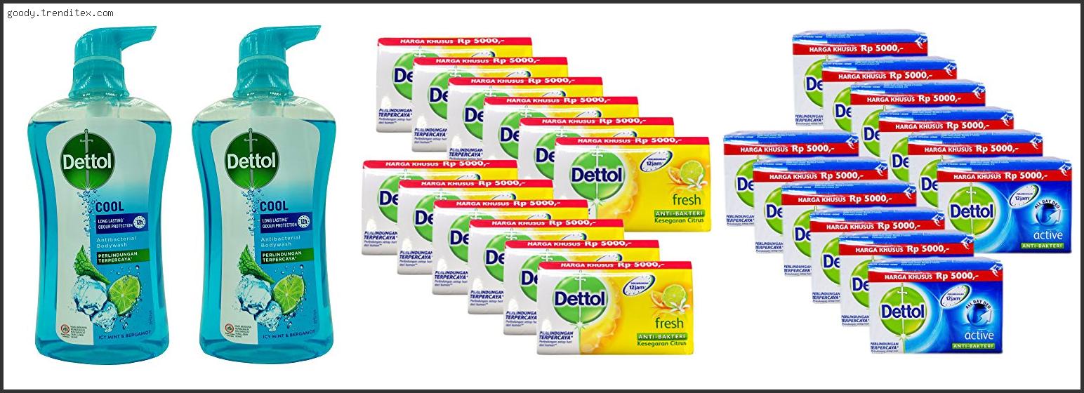 Top 10 Best Dettol Clean And Fresh With Expert Recommendation