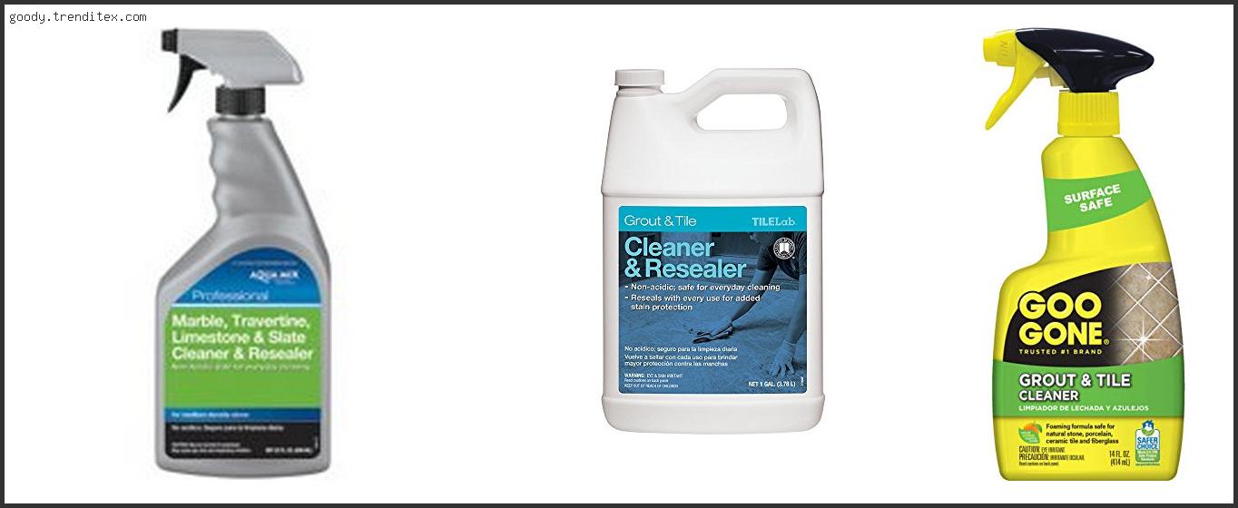 Top 10 Best Grout And Tile Cleaner And Resealer [2024]