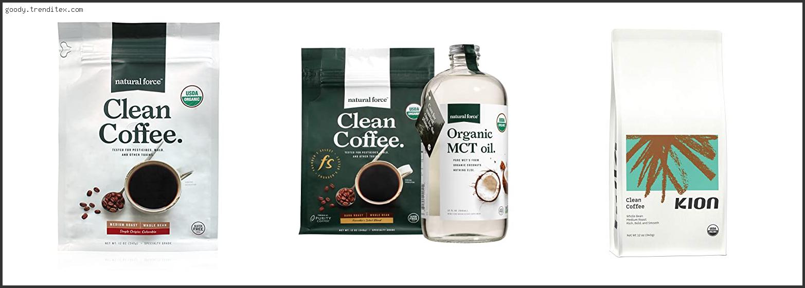 Top 10 Best Natural Force Clean Coffee [2024]