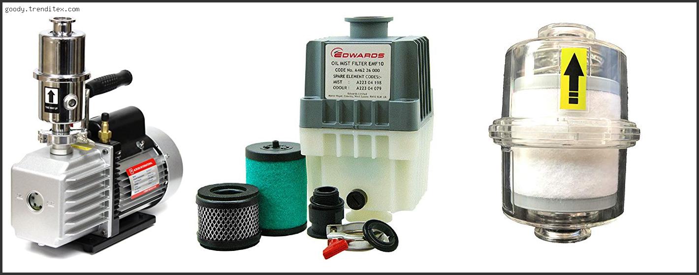 Top 10 Best Vacuum Pump Oil Mist Filter [2024]