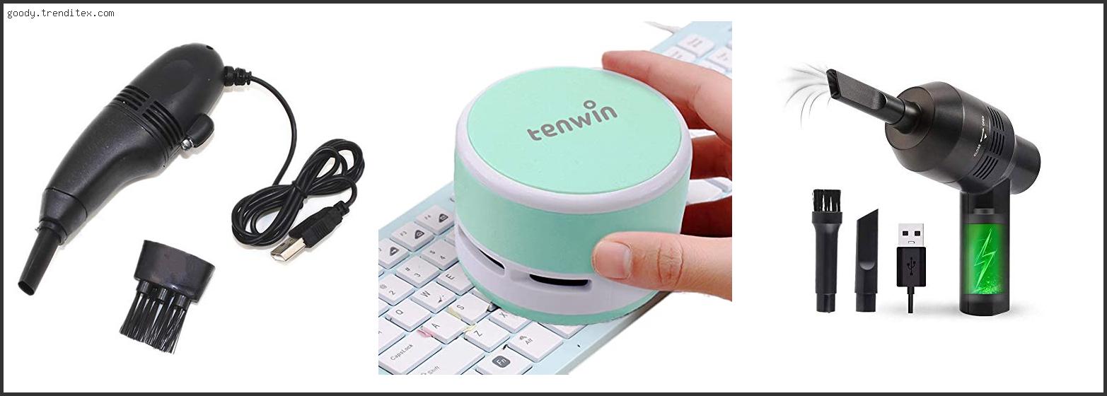 Top 10 Best Computer Laptop Keyboard Mini Usb Vacuum Cleaner [2024]