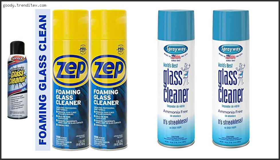 Top 10 Best Spray X Foaming Glass Cleaner [2024]